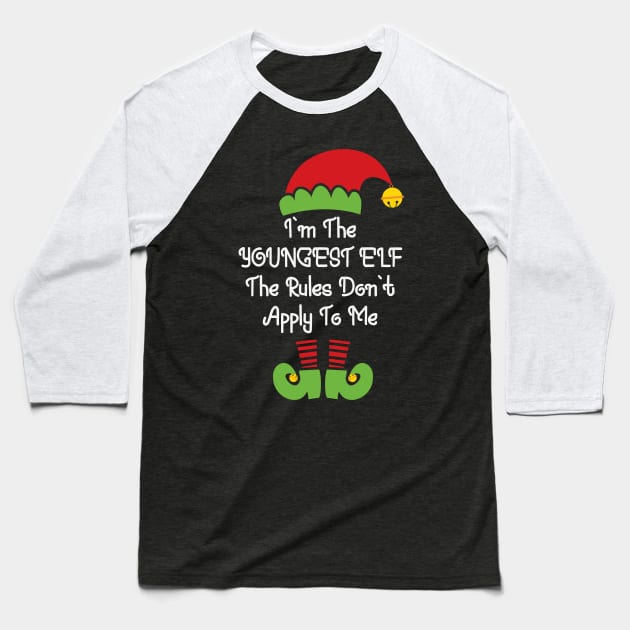 I'm the youngest elf, the rules don't apply to me Funny Elf Costume Christmas Matching Family Gift Baseball T-Shirt by BadDesignCo